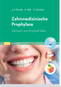 Zahnmedizinische Prophylaxe: Lehrbuch und Praxisleitfaden