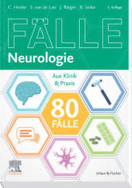 Title: 80 Fälle Neurologie: Aus Klinik und Praxis, Author: Christian Henke