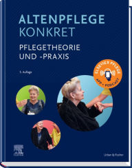Title: Altenpflege konkret Pflegetheorie und -praxis, Author: Elsevier GmbH