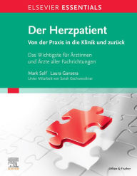 Title: ELSEVIER ESSENTIALS Der Herzpatient: Von der Praxis in die Klinik und zurück - Das Wichtigste für Ärztinnen und Ärzte aller Fachrichtungen, Author: Mark-Alexander Solf