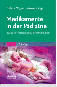 Title: Medikamente in der Pädiatrie: Inklusive Neonatologie/ Intensivmedizin, Author: Dietmar Wigger
