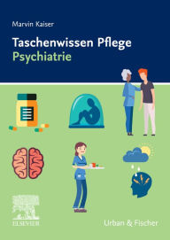 Title: Taschenwissen Pflege Psychiatrie, Author: Marvin Kaiser