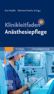 Title: Klinikleitfaden Anästhesiepflege, Author: Eva Knipfer