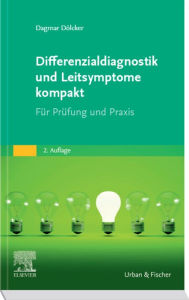 Title: Differenzialdiagnostik und Leitsymptome kompakt: Mündliche Heilpraktikerprüfung, Author: Dagmar Dölcker