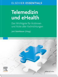Title: ELSEVIER ESSENTIALS Telemedizin und eHealth, Author: Jost Steinhäuser