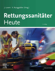 Title: Rettungssanitäter Heute: Rettungssanitäter Heute, Author: Jürgen Luxem