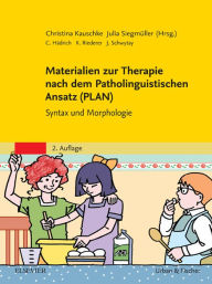 Title: Materialien zur Therapie nach dem Patholinguistischen Ansatz (PLAN): Handbuch zum Therapiematerial Syntax und Morphologie, Author: Christina Kauschke