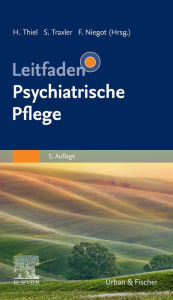 Title: Leitfaden Psychiatrische Pflege, Author: Holger Thiel