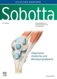 Title: Sobotta, Atlas der Anatomie des Menschen Band 1: Allgemeine Anatomie und Bewegungsapparat, Author: Jens Waschke