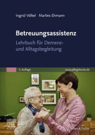 Title: Betreuungsassistenz: Lehrbuch für Demenz- und Alltagsbegleitung, Author: Ingrid Völkel