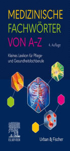 Title: Medizinische Fachwörter von A-Z: Kleines Lexikon für Pflege- und Gesundheitsfachberufe, Author: Elsevier GmbH