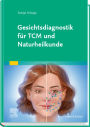 Gesichtsdiagnostik für TCM und Naturheilkunde