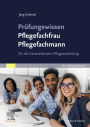 Prüfungswissen Pflegefachfrau Pflegefachmann: für die Generalistische Pflegeausbildung