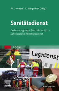 Title: Sanitätsdienst: Erstversorgung - Notfallmedizin - Schnittstelle Rettungsdienst, Author: Michael Grönheim