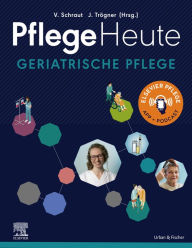 Title: Pflege Heute Geriatrische Pflege, Author: Veronika Schraut