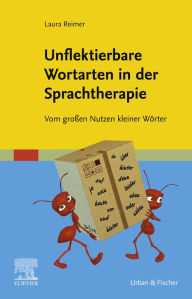 Title: Unflektierbare Wortarten: Vom großen Nutzen kleiner Wörter, Author: Laura Reimer