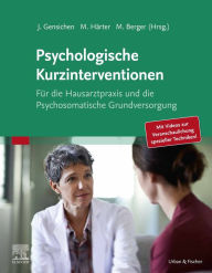 Title: Psychologische Kurzinterventionen.: Für die Hausarztpraxis und die Psychosomatische Grundversorgung, Author: Jochen Gensichen