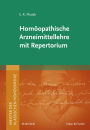 Meister der klassischen Homöopathie. Homöopathische Arzneimittellehre mit Repertorium