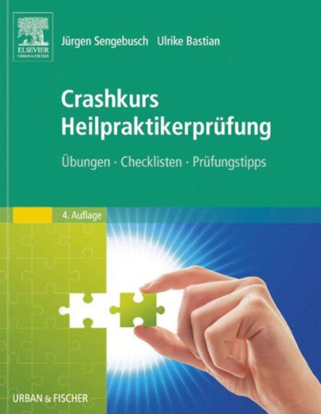 Crashkurs Heilpraktikerprüfung: Übungen - Checklisten - Prüfungstipps