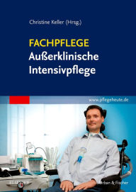 Title: Fachbuch Außerklinische Intensivpflege, Author: Christine Keller