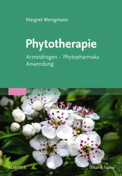 Phytotherapie: Arzneidrogen Phytopharmka Anwendung