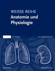 Title: Anatomie und Physiologie: WEISSE REIHE, Author: Elsevier GmbH