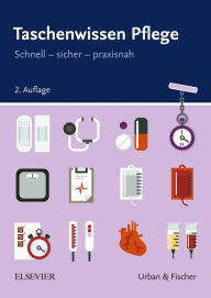 Title: Taschenwissen Pflege: Schnell - sicher - praxisnah, Author: Elsevier GmbH