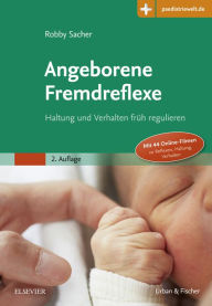 Title: Angeborene Fremdreflexe: Haltung und Verhalten früh regulieren, Author: Robby Sacher