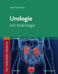 Title: Die Heilpraktiker-Akademie. Urologie: mit Andrologie, Author: Rudolf Schweitzer