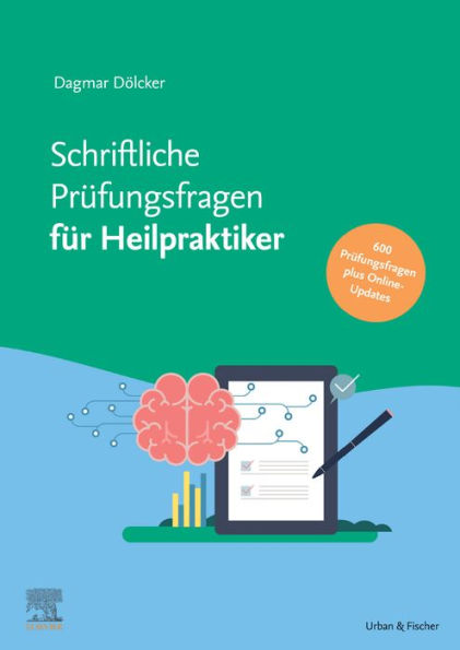 Schriftliche Heilpraktikerprüfung 2017-2022 - mit halbjährlichem Update