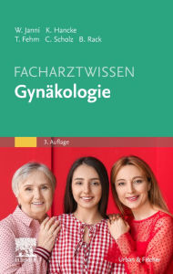 Title: Facharztwissen Gynäkologie, Author: Wolfgang Janni
