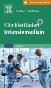 Title: Klinikleitfaden Intensivmedizin, Author: Jörg Braun