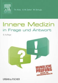 Title: Innere Medizin in Frage und Antwort: Fragen und Fallgeschichten, Author: Theodor Klotz