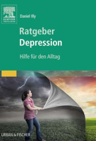 Title: Ratgeber Depression: Hilfe für den Alltag, Author: Daniel Illy