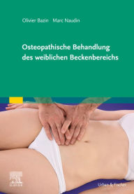 Title: Osteopathische Behandlung des weiblichen Beckenbereichs, Author: Olivier Bazin