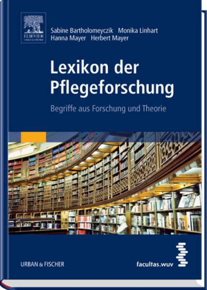 Lexikon der Pflegeforschung: Begriffe aus Forschung und Theorie