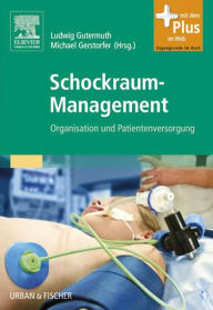 Title: Schockraum-Management: Organisation und Patientenversorgung, Author: Ludwig Gutermuth