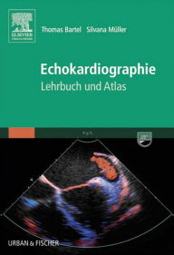 Title: Echokardiographie: Lehrbuch und Atlas, Author: Thomas Bartel