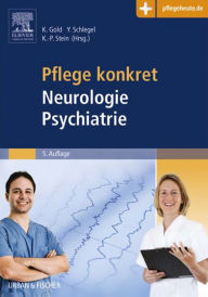 Title: Pflege konkret Neurologie Psychiatrie, Author: Kai Gold