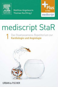 Title: mediscript StaR 1 das Staatsexamens-Repetitorium zur Kardiologie und Angiologie, Author: Matthias Angstwurm