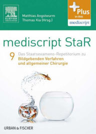 Title: mediscript StaR 9 das Staatsexamens-Repetitorium zu bildgebenden Verfahren und allgemeiner Chirurgie, Author: Matthias Angstwurm