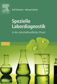 Title: Spezielle Labordiagnostik in der naturheilkundlichen Praxis, Author: Ralf Kirkamm