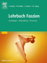 Title: Lehrbuch Faszien: Grundlagen, Forschung, Behandlung, Author: Robert Schleip