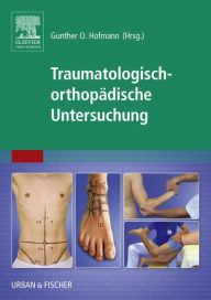 Title: Traumatologisch-Orthopädische Untersuchung, Author: Peter M Black MD PhD