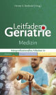 Leitfaden Geriatrie Medizin: Interprofessionell Arbeiten in Medizin Pflege Physiotherapie