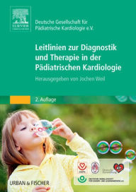 Title: Leitlinien zur Diagnostik und Therapie in der Pädiatrischen Kardiologie: Herausgegeben von Jochen Weil, Author: Deutsche Gesellschaft für