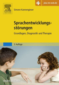 Title: Sprachentwicklungsstörungen: Grundlagen, Diagnostik und Therapie, Author: Simone Kannengieser