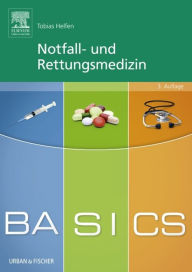 Title: BASICS Notfall- und Rettungsmedizin, Author: Tobias Helfen