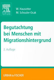 Title: Begutachtung bei Menschen mit Migrationshintergrund, Author: Wolfgang Hausotter