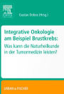 Integrative Onkologie am Beispiel Brustkrebs: Was kann die Naturheilkunde in derTumormedizin leisten